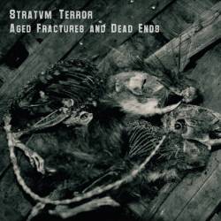 Stratvm Terror : Aged Fractures And Dead Ends